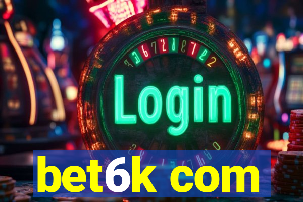bet6k com